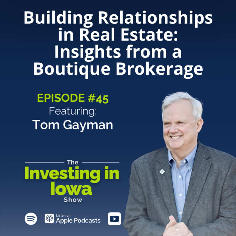 Ep45 Building Relationships in Real Estate: Insights from a Boutique Brokerage with Tom Gayman