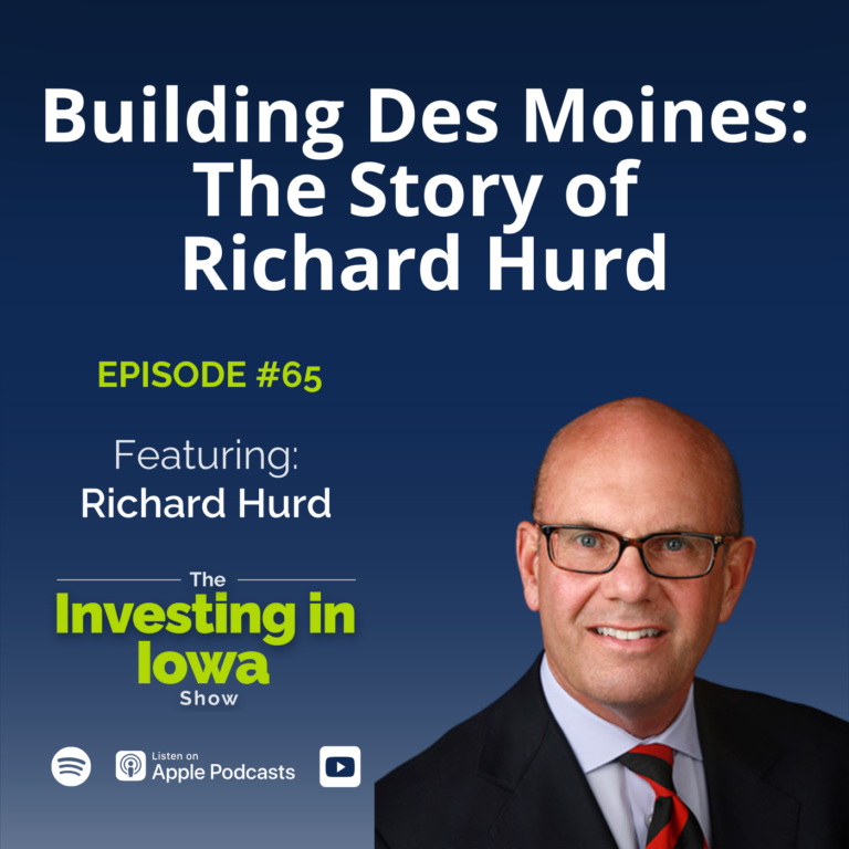 EP65 Building Des Moines: The Story of Richard Hurd